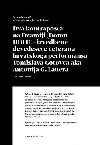 Dva kontraposta na Džamiji (Dom HDLU) – izvedbene devedesete veterana hrvatskoga performansa Tomislava Gotovca aka Antonija G. Lauera / Suzana Marjanić