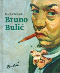 Bruno Bulić / Ivanka Reberski ; [fotografije Miroslav Dvorščak i Milan Drmić]