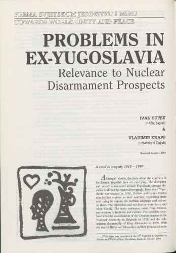 Problems in ex-Yugoslavia : relevance to nuclear disarmament prospects / Ivan Supek, Vladimir Knapp
