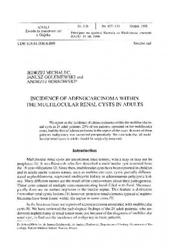 Incidence of adenocarcinoma within the multilocural renal cysts in adults / Jedrzej Michalec, Janusz Golebiewski, Andrzej Borkowski