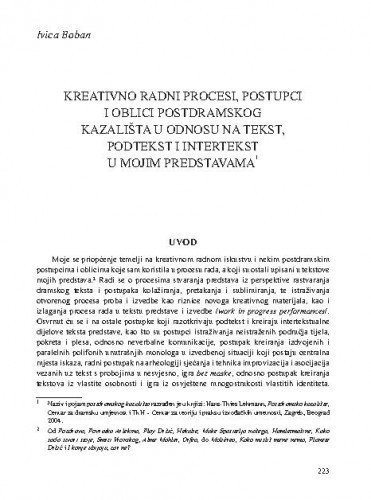 Kreativno radni procesi, postupci i oblici postdramskog kazališta u odnosu na tekst, podtekst i intertekst u mojim predstavama / Ivica Boban