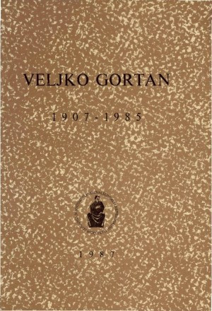 Veljko Gortan : 1907-1985 / uredio Rudolf Filipović