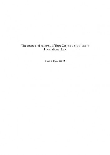 The scope and patterns of erga omnes obligations in international law / Vladimir-Djuro Degan