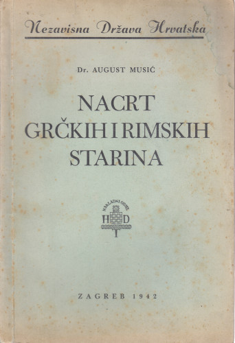 Nacrt grčkih i rimskih starina / po E. Wagneru i G. pl. Kobilinskom obradio August Musić ; priredio Nikola Majnarić
