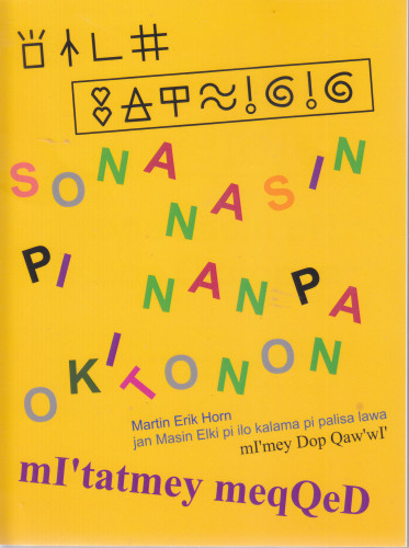 Sona nasin pi nanpa Okitonon - mI'tatmey meqQeD : kepeken toki tu wan: sitelen pona, toki pona, toki Sinan - nutlhej wej Hol: SI'telenpo'na Hol, to'qIpo'na Hol, tlhIngan Hol / Martin Erik Horn