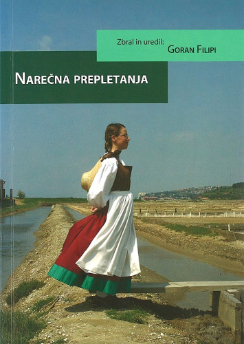 Narečna prepletanja ; zbral in uredil Goran Filipi