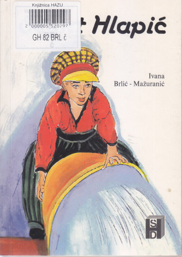 Čudnovate zgode šegrta Hlapića / Ivana Brlić-Mažuranić ; prijenos u gradišćanskohrvatski Ignac Horvat
