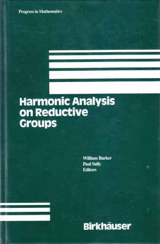 Harmonic analysis on reductive groups : Bowdoin College 1989 / William Barker ; Paul Sally ed.