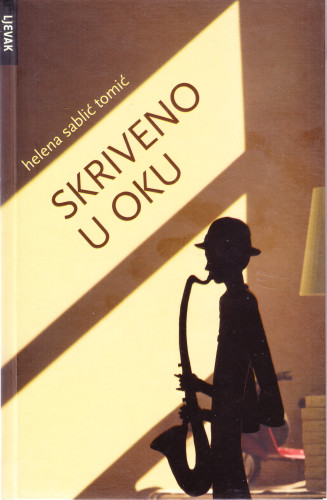 Skriveno u oku / Helena Sablić Tomić