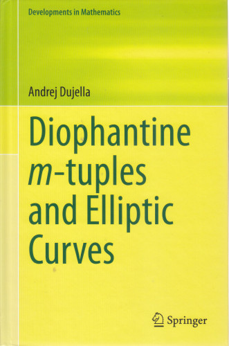 Diophantine m-tuples and elliptic curves  / Andrej Dujella