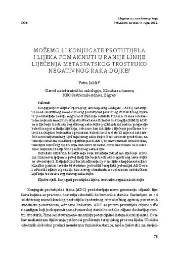 
Možemo li konjugate protutijela i lijeka pomaknuti u ranije linije liječenja metastatskog trostruko negativnog raka dojke? / 
Petra Jakšić