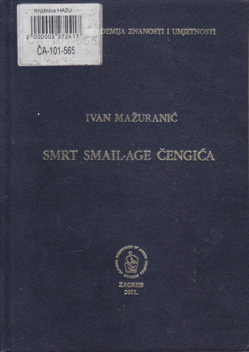 Smrt Smail-age Čengića / Ivan Mažuranić ; priredili Ivo Frangeš i Milan Moguš