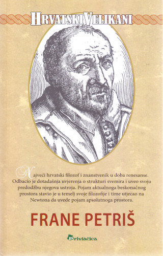 Hrvatski velikan Frane Petriš / Žarko Dadić