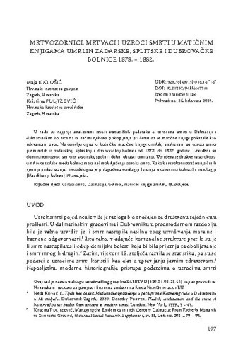 Mrtvozornici, mrtvaci i uzroci smrti u matičnim knjigama umrlih zadarske, splitske i dubrovačke bolnice 1878. – 1882. 
 / Maja Katušić, Kristina Puljizević