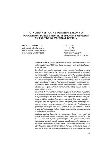 Otvorena pitanja u primjeni Zakona o pomorskom dobru i morskim lukama s osvrtom na prijedlog izmjena i dopuna / Željko Mišić