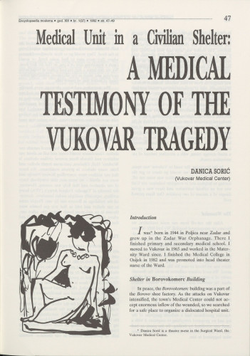 Medical unit in a civilian shelter : a medical testimony of the Vukovar tragedy / Danica Sorić