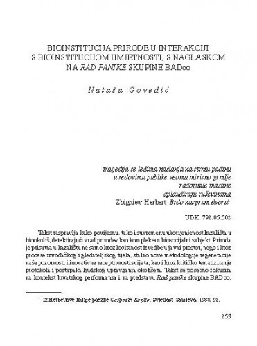 Bioinstitucija prirode u interakciji s bioinstitucijom umjetnosti, s naglaskom na Rad panike skupine BADco / Nataša Govedić