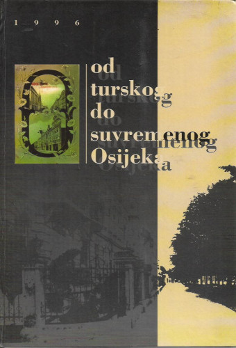 Povijest Osijeka / [urednik Julijo Martinčić]