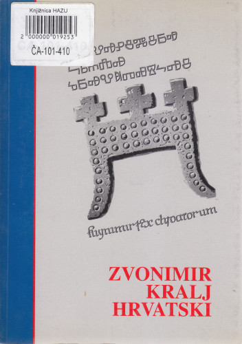 Zvonimir kralj hrvatski : zbornik radova ; [urednik Ivo Goldstein]