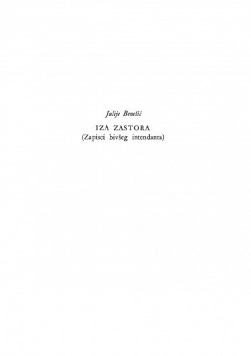 Iza zastora : (Zapisci bivšeg intendanta) / J. Benešić