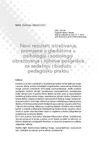 Novi rezultati istraživanja, promjene u gledištima u psihologiji i sociologiji obrazovanja i njihove posljedice za sadašnju i buduću pedagošku praksu / Mira Čudina-Obradović