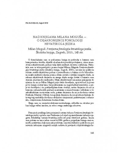 Nad knjigama Milana Moguša - O dijakronijskoj fonologiji hrvatskoga jezika : Milan Moguš: Povijesna fonologija hrvatskoga jezika. Školska knjiga, Zagreb, 2010. : [prikaz] / Iva Lukežić