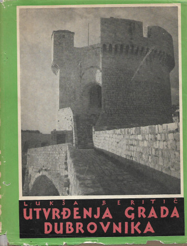 Utvrđenja grada Dubrovnika / Lukša Beritić