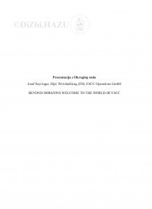 Beyond horizons - welcome to the world of FACC : prezentacija s Okruglog stola / Josef Seyringer