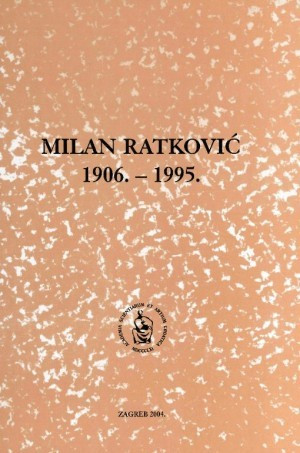 Milan Ratković : 1906.-1995. / uredio Josip Bratulić