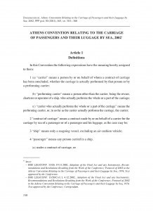 Athens Convention Relating to the Carriage of Passengers and their Luggage by Sea, 2002 = Atenska konvencija o prijevozu putnika i njihove prtljage morem, 2002. / prijevod: Jasenko Marin, Adriana Vincenca Padovan, Mišo Mudrić