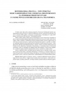 Rotterdamska pravila - novi pokušaj međunarodnopravnog uređenja odgovornosti za pomorski prijevoz stvari i s njime povezanih drugih grana transporta / Borislav Ivošević
