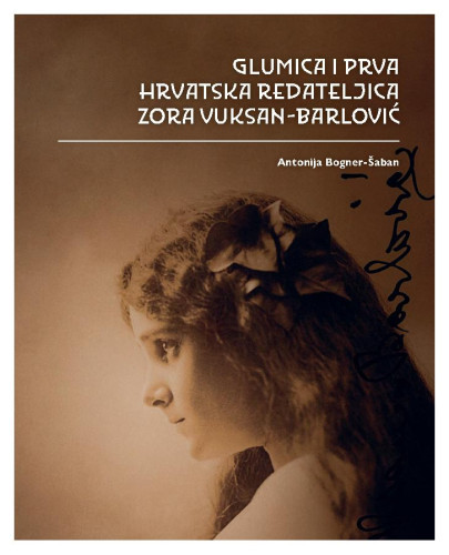 Glumica i prva hrvatska redateljica Zora Vuksan-Barlović / Antonija Bogner-Šaban