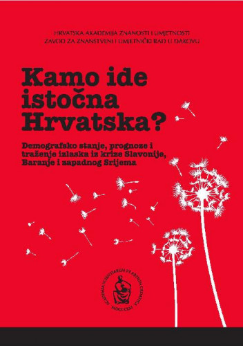 Kamo ide istočna Hrvatska? : demografsko stanje, prognoze i traženje izlaska iz krize Slavonije, Baranje i zapadnog Srijema / [urednici Franjo Šanjek, Pero Aračić, Mirko Ćurić]