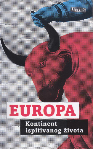 Europa : kontinent ispitivanog života : (zbornik tekstova) / priredio Dražen Katunarić