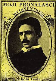 Moji pronalasci = My inventions / Nikola Tesla ; preveli Tomo Bosanac, Vanja Aljinović ; pogovor napisao Tomo Bosanac ; pogovor preveo na engleski  Janko Paravić