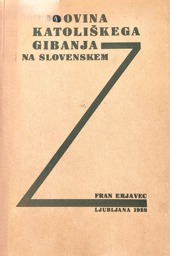 Zgodovina katoliškega gibanja na Slovenskem / Fran Erjavec