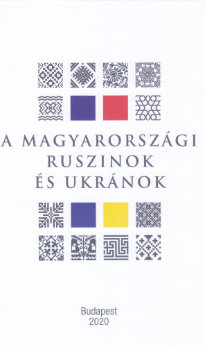 A magyarországi ruszinok és ukránok / Fedinec Csilla, Szakál Imre, Csernicskó István