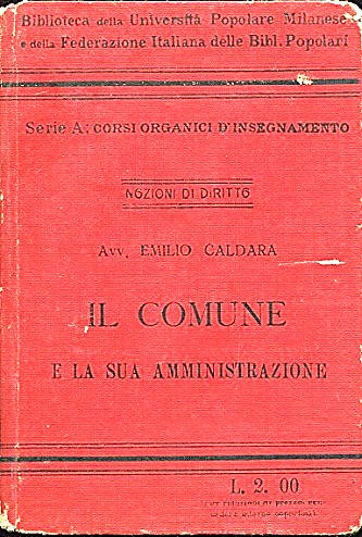 Il Comune e la sua amministrazione / Emilio Caldara