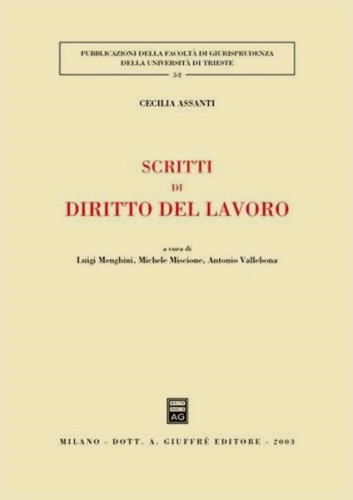 Scritti di diritto del lavoro / Cecilia Assanti ; urednik: Luigi Menghini