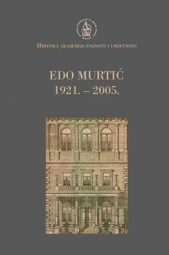 Edo Murtić : 1921.-2005. / uredio Andrija Mutnjaković