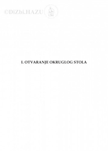 Otvaranje Okruglog stola / Jakša Barbić, Zvonko Kusić, Arsen Bačić