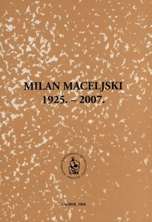 Milan Maceljski : 1925.-2007. / uredio Željko Kućan