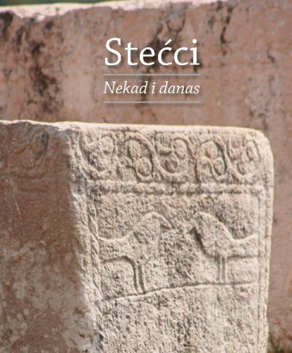 Stećci : nekad i danas / [autori tekstova, catalogue written by Ivan Alduk, Magdalena Getaldić ; prijevod na engleski, English translation Graham McMaster ; fotografije, photographs Živko Bačić ... [et al.] ; glavni urednik, editor in chief Đuro Seder ; urednica Vesna Mažuran Subotić]