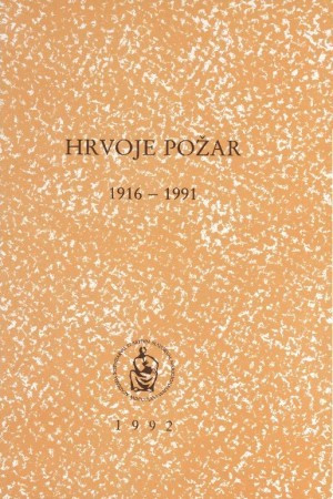Hrvoje Požar : 1916-1991 / uredio Vojislav Bego