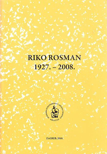 Riko Rosman : 1927.-2008. / uredio Ksenofont Ilakovac