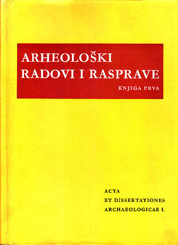 Arheološki radovi i rasprave = Acta et dissertationes archaeologicae