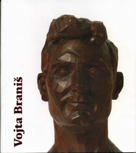 Vojta Braniš : Retrospektiva, Gliptoteka HAZU, ožujak 2010. / Vesna Mažuran Subotić ; [urednica Ariana Kralj ; predgovor, stručna obrada Vesna Mažuran Subotić ; fotografija Goran Vranić...[et al.]