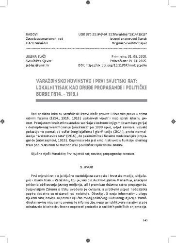 Varaždinsko novinstvo i Prvi svjetski rat: lokalni tisak kao oruđe propagande i političke borbe (1914.-1918.) / Jelena Blaži