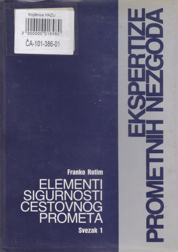 Elementi sigurnosti cestovnog prometa / Franko Rotim