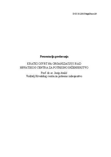 
Kratki osvrt na organizaciju i rad Hrvatskog centra za potresno inženjerstvo : prezentacija predavanja / Josip Atalić